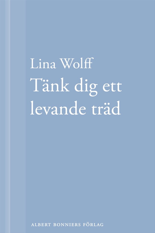 Kirjankansi teokselle Tänk dig ett levande träd: En novell ur Många människor dör som du