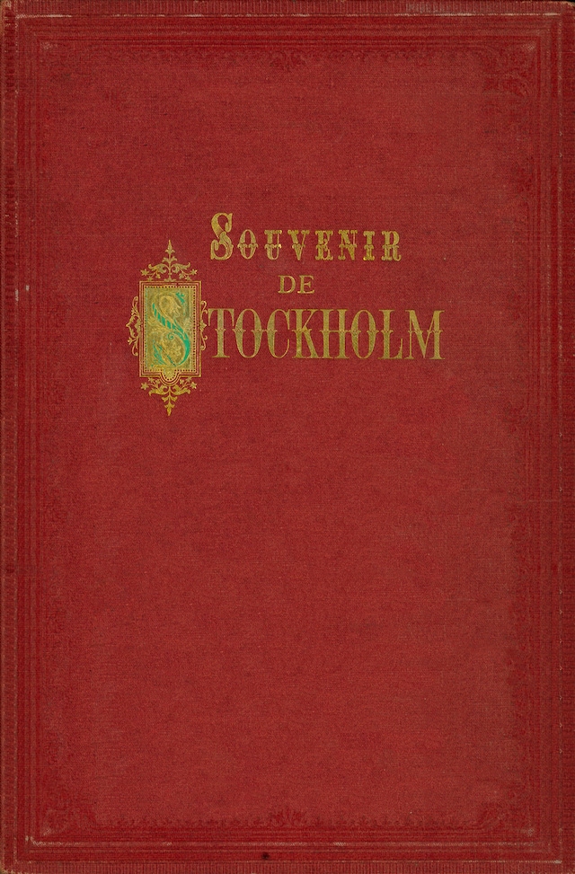 Kirjankansi teokselle Souvenir de Stockholm : en Stockholmsskildring i bilder från 1875