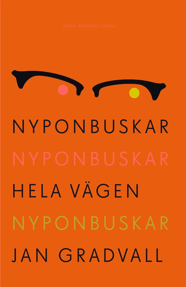 Boekomslag van Nyponbuskar nyponbuskar hela vägen nyponbuskar