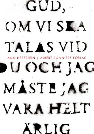 Gud, om vi ska talas vid du och jag måste jag vara helt ärlig bookCoverFor