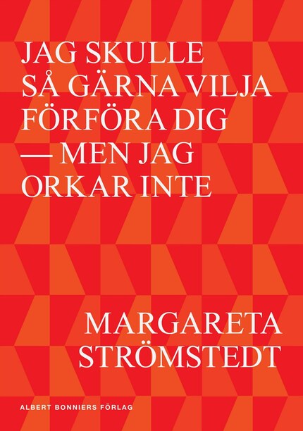 Jag skulle så gärna vilja förföra dig - men jag orkar inte bookCoverFor