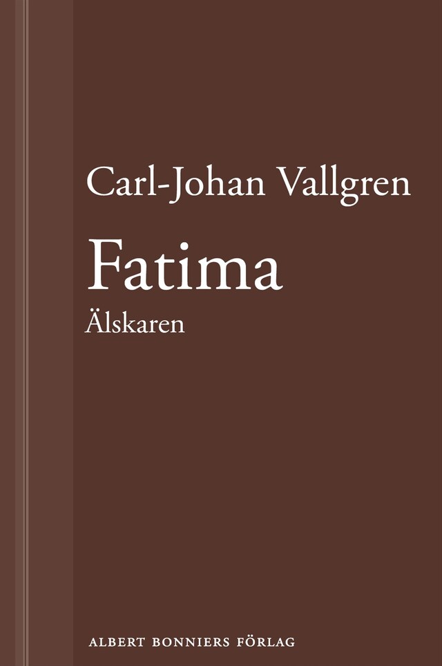 Book cover for Fatima : Älskaren : En novell ur Längta bort