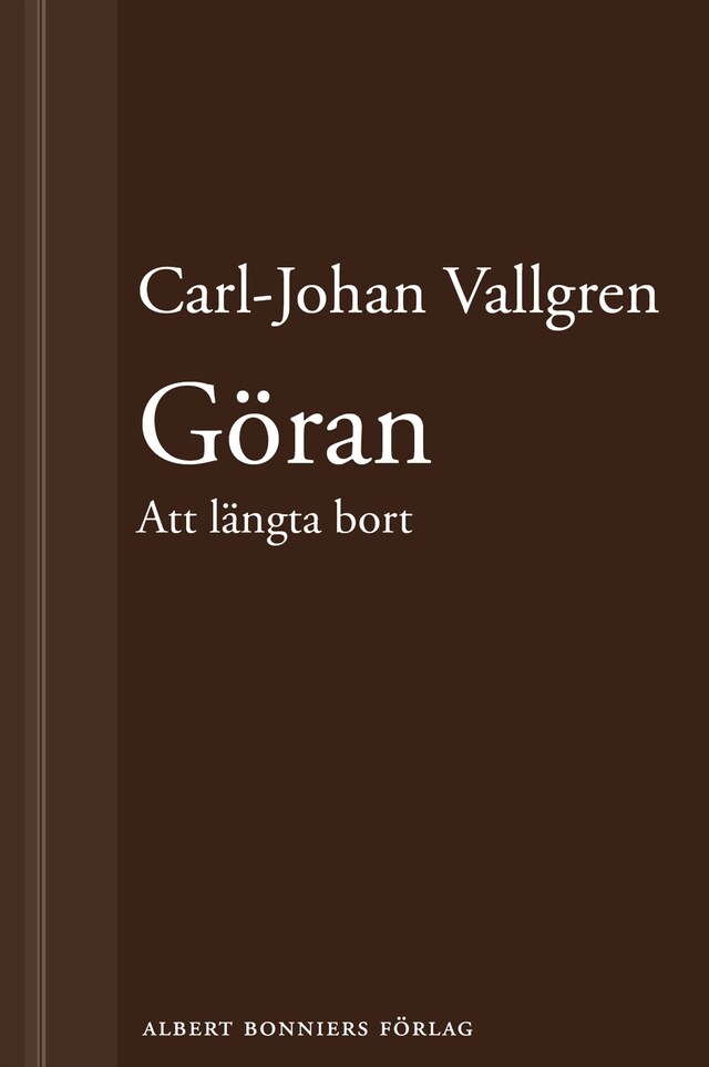 Book cover for Göran : Att längta bort : En novell ur Längta bort