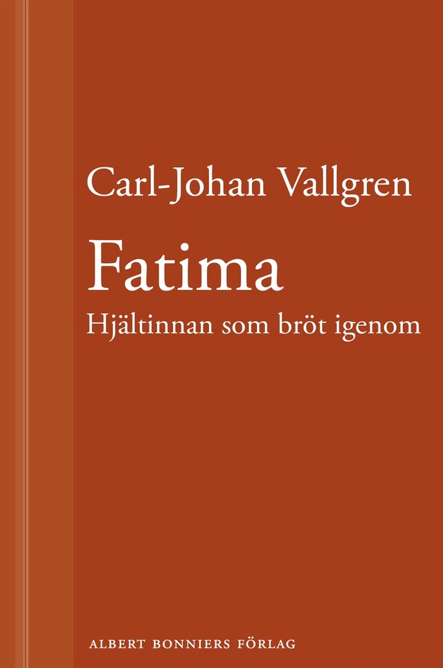 Portada de libro para Fatima : Hjältinnan som bröt igenom : En novell ur Längta bort