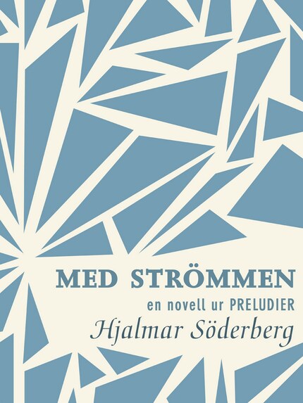 Med strömmen: en novell ur Preludier bookCoverFor