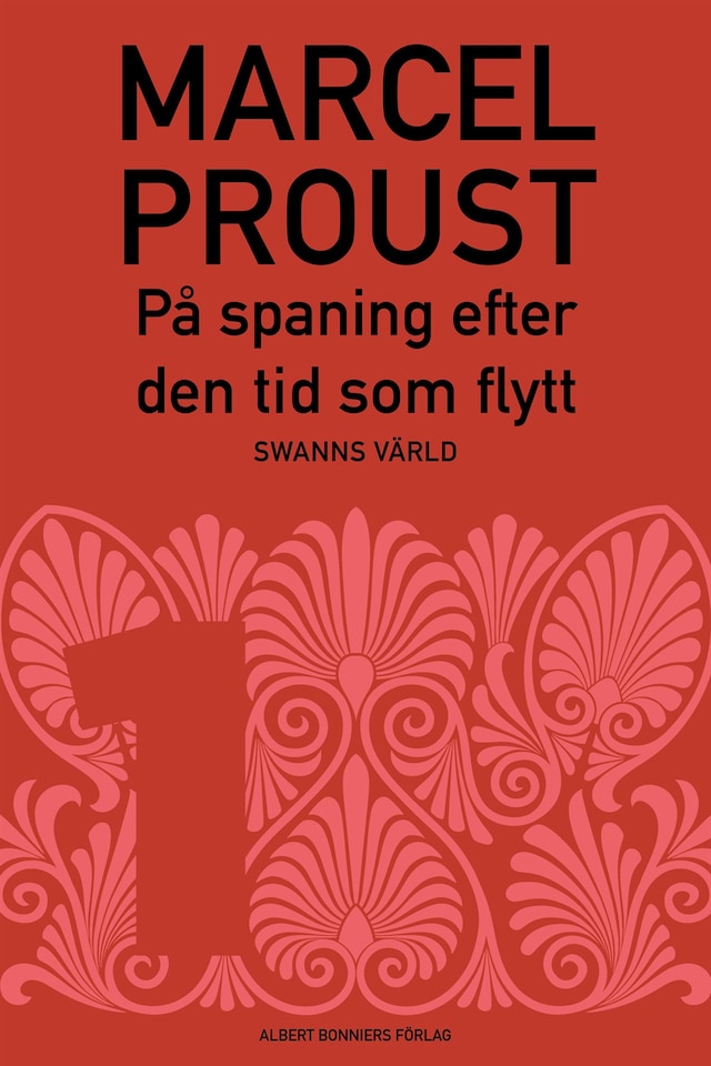 På spaning efter den tid som flytt. D 1, Swanns värld