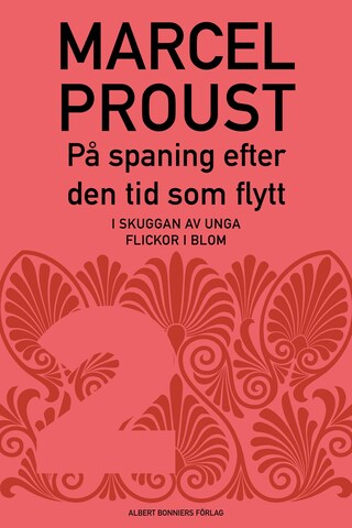 På spaning efter den tid som flytt. D 2, I skuggan av unga flickor i blom bookCoverFor