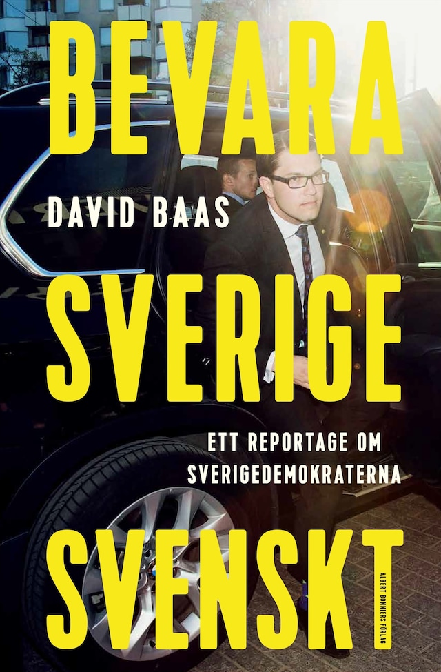 Buchcover für Bevara Sverige svenskt : ett reportage om Sverigedemokraterna