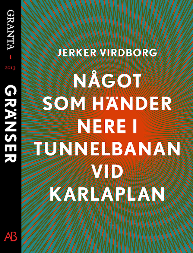 Couverture de livre pour Något som händer nere i tunnelbanan vid Karlaplan. En e-singel ur Granta 1