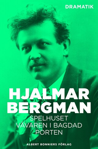 Dramatik. Spelhuset ; Vävaren i Bagdad ; Porten bookCoverFor