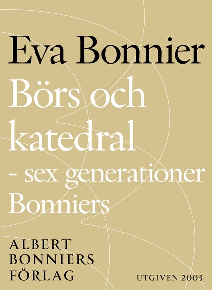Börs och katedral - sex generationer Bonniers bookCoverFor
