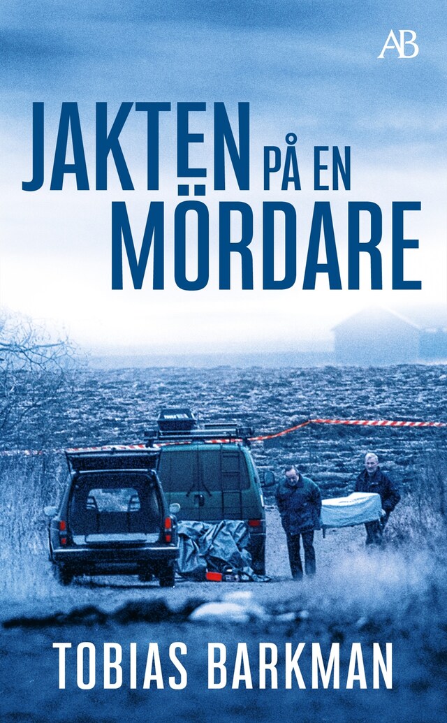 Book cover for Jakten på en mördare : ett reportage om spaningsgruppen som löste det omöjliga fallet