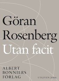 Utan facit : kolumner och kommentarer under tiden