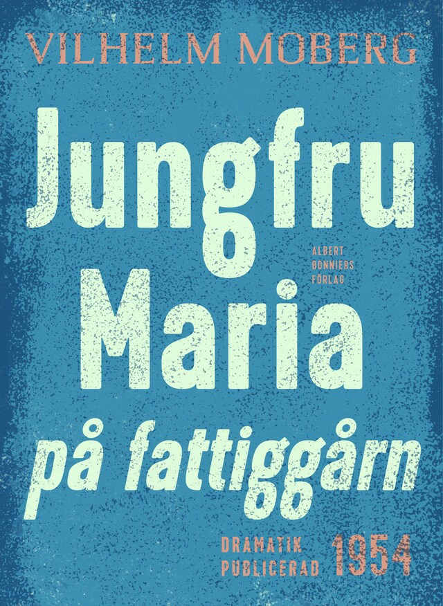 Bogomslag for Jungfru Maria på fattiggårn : Radiopjäs