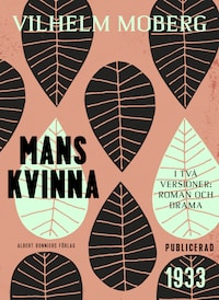 Mans kvinna : i två versioner - roman och drama