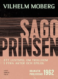 Sagoprinsen : ett lustspel om trolldom i 4 akter och epilog