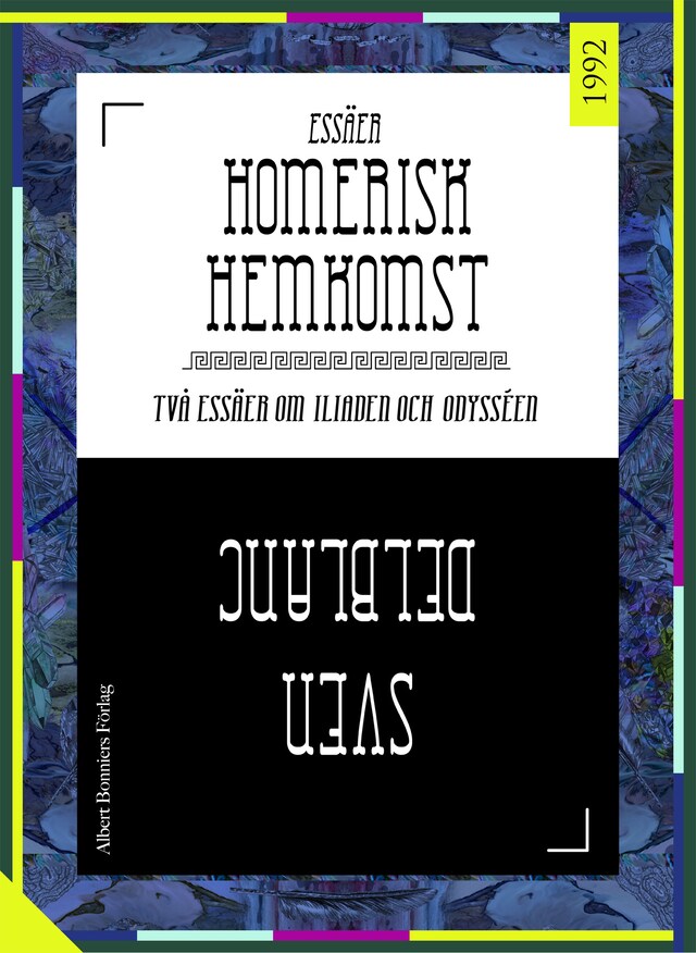 Book cover for Homerisk hemkomst : två essäer om Iliaden och Odysséen