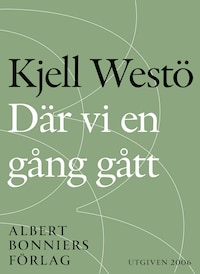 Där vi en gång gått
