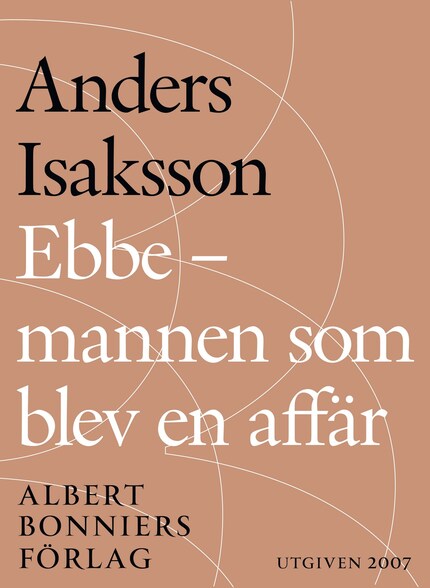 Ebbe - mannen som blev en affär : Historien om Ebbe Carlsson bookCoverFor