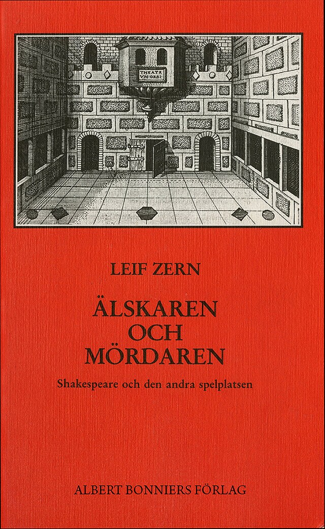 Kirjankansi teokselle Älskaren och mördaren : Shakespeare och den andra spelplatsen