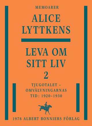Leva om sitt liv. Del 2, Tjugotalet - omvälvningarnas tid : 1920-1930 bookCoverFor