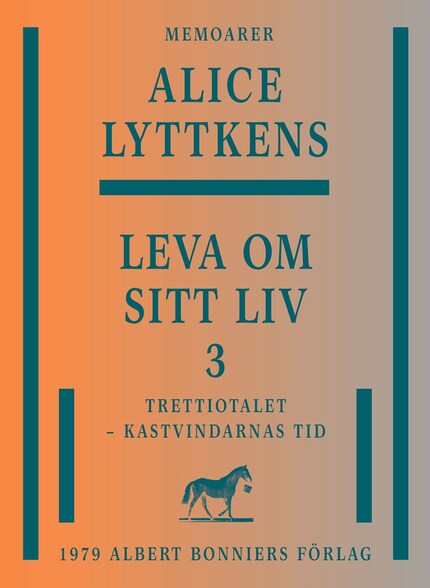 Leva om sitt liv. Del 3, Trettiotalet - kastvindarnas tid bookCoverFor