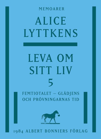 Leva om sitt liv. Del 5, Femtiotalet - glädjens och prövningarnas tid bookCoverFor