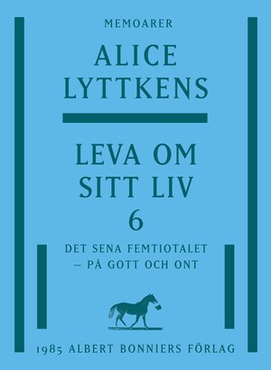 Leva om sitt liv. Del 6, Det sena femtiotalet - på gott och ont bookCoverFor