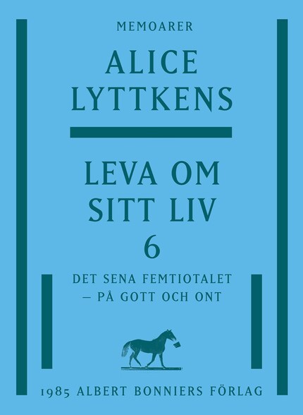 Leva om sitt liv. Del 6, Det sena femtiotalet - på gott och ont bookCoverFor