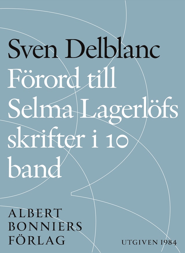 Bokomslag för Förord till Selma Lagerlöfs skrifter i 10 band