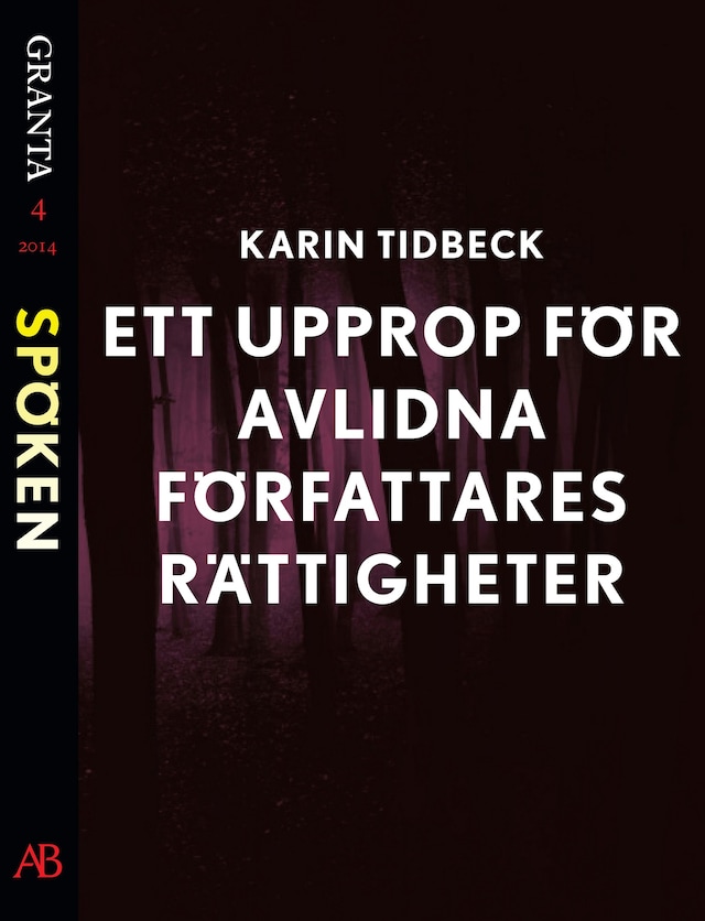Okładka książki dla Ett upprop för avlidna författares rättigheter: en e-singel ur Granta #4
