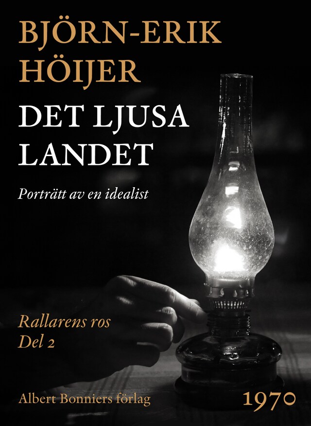 Book cover for Det ljusa landet : porträtt av en idealist
