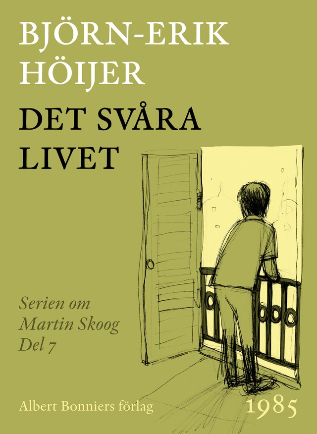 Book cover for Det svåra livet : en berättelse om Martin Skoog