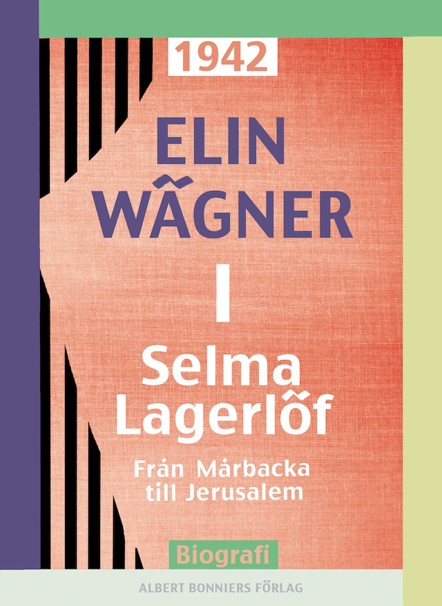 Bogomslag for Selma Lagerlöf. 1, Från Mårbacka till Jerusalem