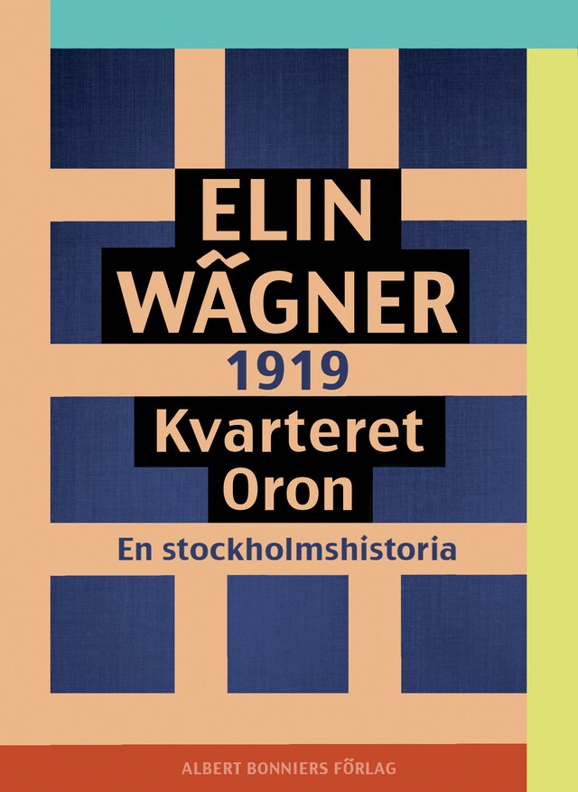 Kirjankansi teokselle Kvarteret Oron : en Stockholmshistoria