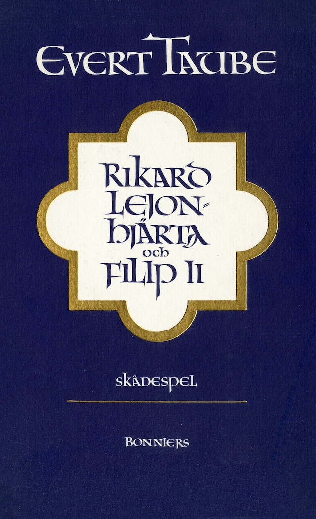 Portada de libro para Rikard Lejonhjärta och Filip II : skådespel i tre akter med prolog och epilog
