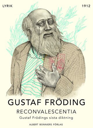 Reconvalescentia : Gustaf Frödings sista diktning bookCoverFor