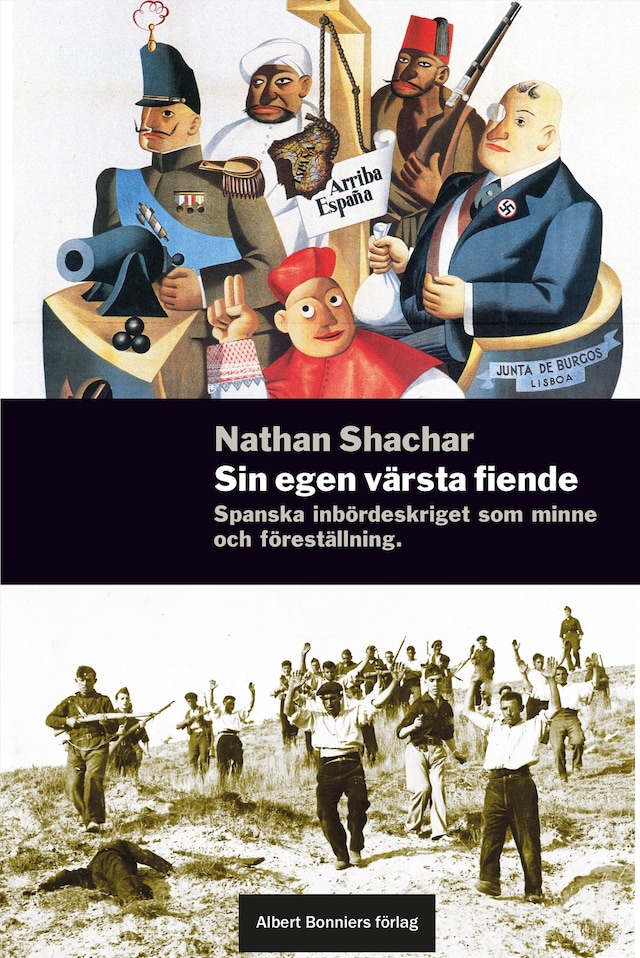 Book cover for Sin egen värsta fiende : essäer om spanska inbördeskriget