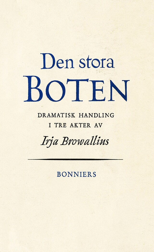 Bokomslag för Den stora boten : dramatisk handling i tre akter