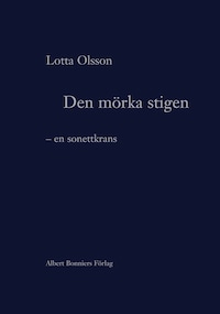 Den mörka stigen : En sonettkrans