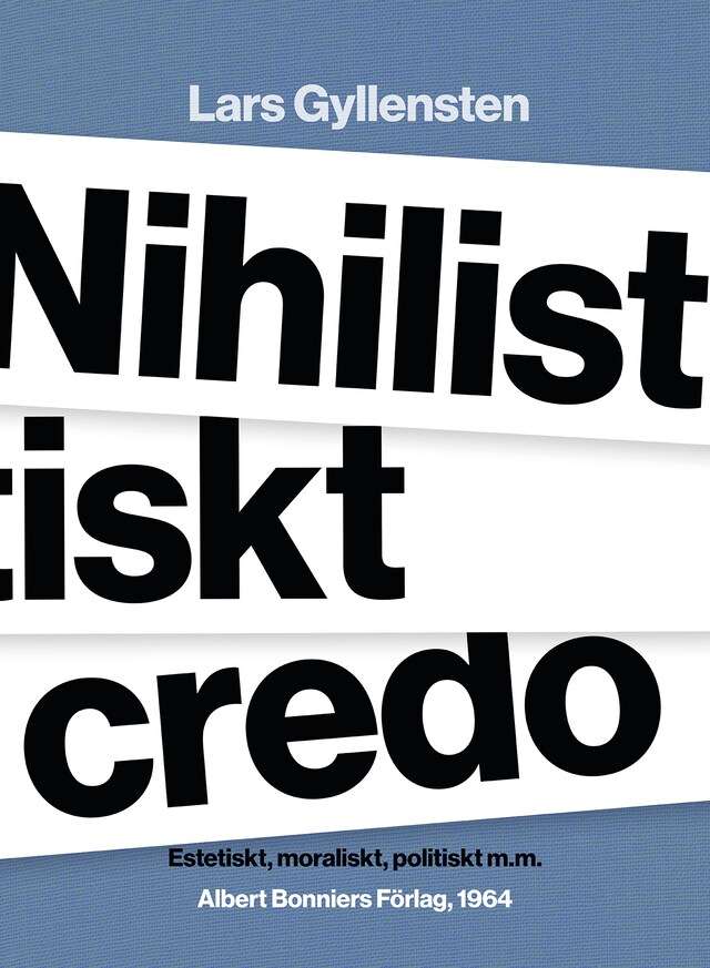 Bokomslag for Nihilistiskt credo : estetiskt, moraliskt, politiskt m.m.