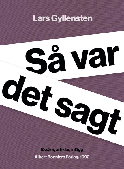 Så var det sagt : essäer, artiklar, inlägg bookCoverFor