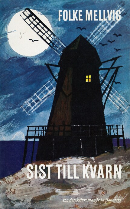Sist till kvarn : En detektivroman bookCoverFor