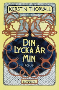 Din lycka är min