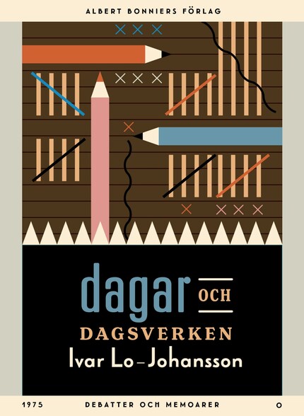 Dagar och dagsverken : debatter och memoarer bookCoverFor