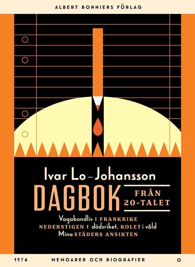 Book cover for Dagbok från 20-talet : Vagabondliv i Frankrike; Nederstigen i dödsriket; Kolet i våld; Mina städers ansikten