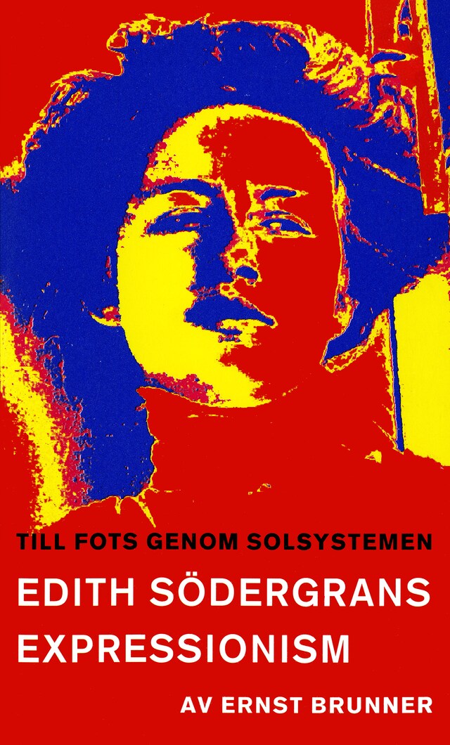 Kirjankansi teokselle Till fots genom solsystemen : en studie i Edith Södergrans expressionism