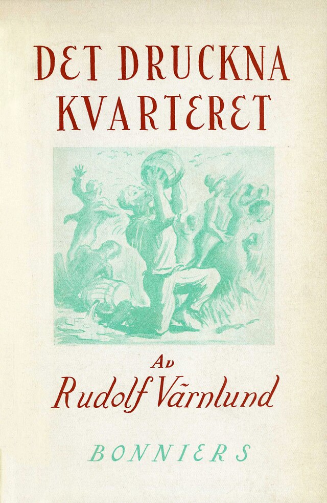 Book cover for Det druckna kvarteret : berättelse kring legenden om busen John Johnson