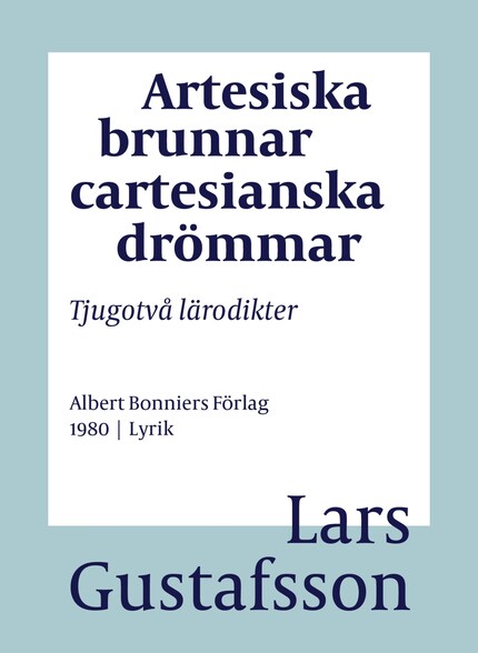 Artesiska brunnar cartesianska drömmar : tjugotvå lärodikter bookCoverFor
