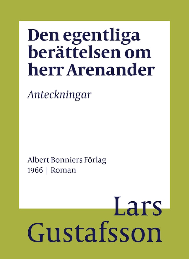 Buchcover für Den egentliga berättelsen om herr Arenander : anteckningar